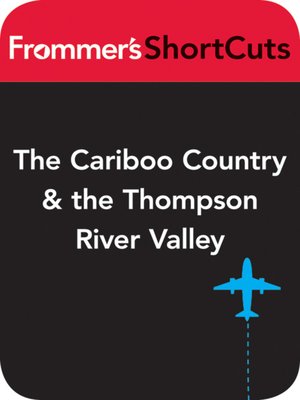 cover image of The Cariboo Country and the Thompson River Valley